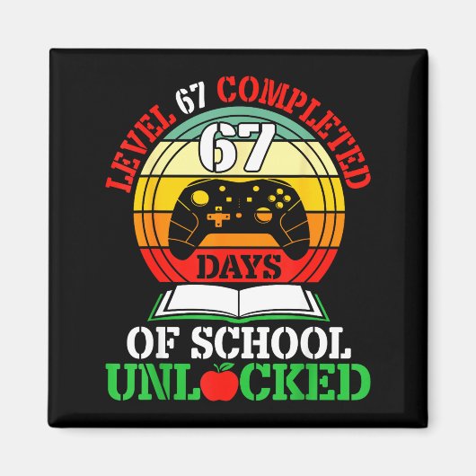 Level 67 Completed Days Of School Unlocked Gamer S Magnet (Vorne)