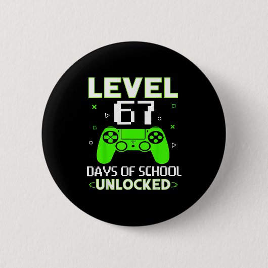 Level 67 Days Of School Unlocked Funny Gamer Kids Button (Vorderseite)