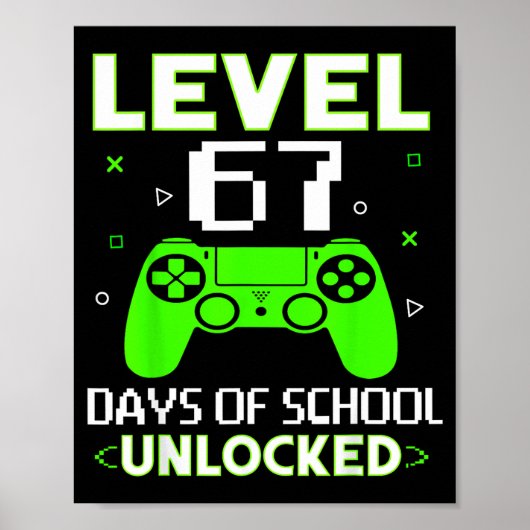 Level 67 Days Of School Unlocked Funny Gamer Kids Poster (Vorne)