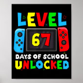 Level 67 Days Of School Unlocked Gamer Video Funny Poster (Vorne)