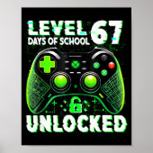 Level 67 Days Of School Unlocked Gamer Video Funny Poster (Vorne)