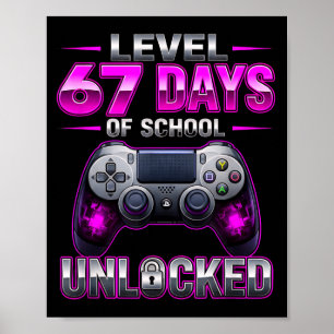 Level 67. Schultage freigeschaltet Gamer Video Gam Poster