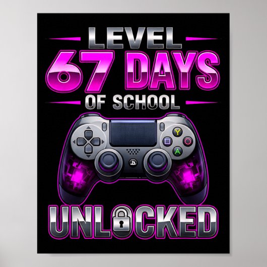 Level 67. Schultage freigeschaltet Gamer Video Gam Poster (Vorne)