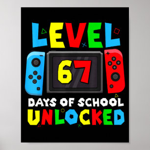 Level 67 Schultage freigeschaltet Gamer Video Lust Poster