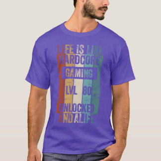 Level 80 Leben ist wie Hardcore-Gaming freigeschal T-Shirt