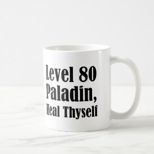 Level 80 Paladin, Heile dich selbst Kaffeetasse