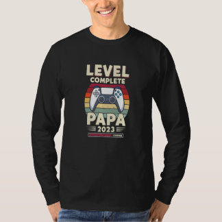 Level Complete PAPA 2023 Loading Controller Father T-Shirt
