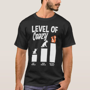 Level des verrückten Eichhörnchens People Squirell T-Shirt