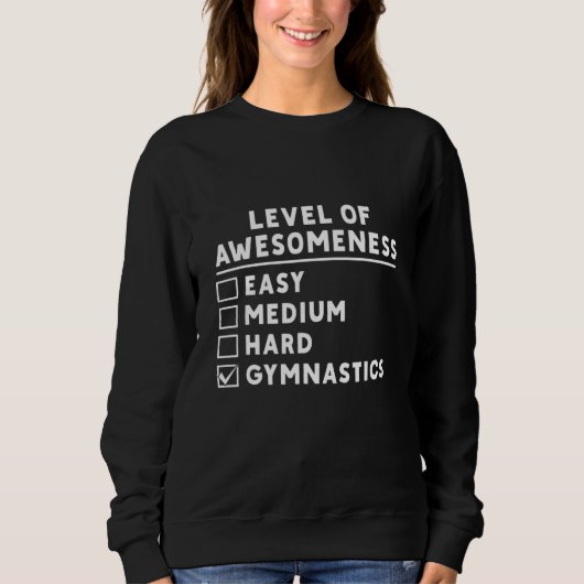 Level Of Awesomeness Gymnastic Sports Gymnast Sweatshirt (Vorderseite)
