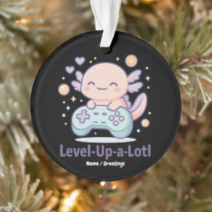 Level-Up-a-Lotl Süßes Gamer Axolotl Kawaii Cozy Ornament