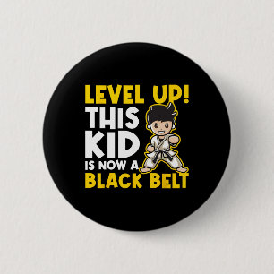 Level Up Dieser Junge Ist Jetzt Ein Schwarzgurtel Button