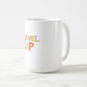 Level Up Motivationsdesign Kaffeetasse (VorderseiteRechts)