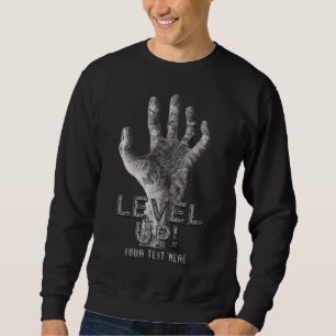 "Level Up" Sondertext Zombie Hand Kleidung Sweatshirt