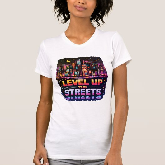 Level Up the Streets T-Shirt (Vorderseite)