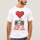 Level Up Your Love, Retro Pixel Gaming Design T-Shirt (Vorderseite)