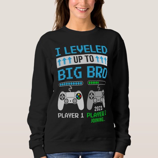 Leveled Up To Big Bro 2023 Cute Im Going To Be A B Sweatshirt (Vorderseite)
