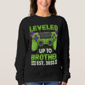 Leveled Up To Brother 2023 Promoted To Big Bro 202 Sweatshirt (Vorderseite)