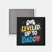 Leveled up to Daddy Magnet (Vorderseite/Rückseite)