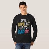 Leveled up to Daddy T-Shirt (Vorne ganz)