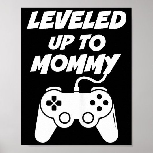 Leveled Up To Mommy  Poster (Vorne)
