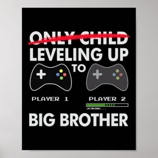 Leveling Up To Big Brother Shirt - Video Game Play Poster