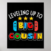 Leveling Up To Big Cousin Funny Gaming Video Game  Poster (Vorne)