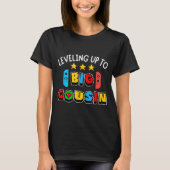 Leveling Up To Big Cousin Funny Gaming Video Game  T-Shirt (Vorderseite)