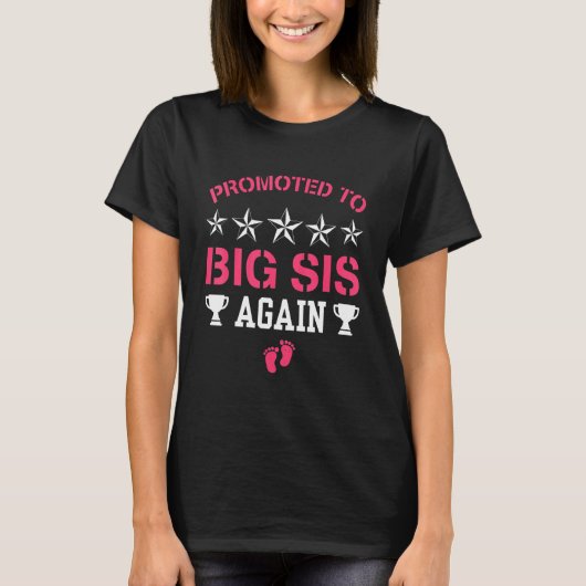Leveling Up To Big Sis Again Promoted To Big Siste T-Shirt (Vorderseite)
