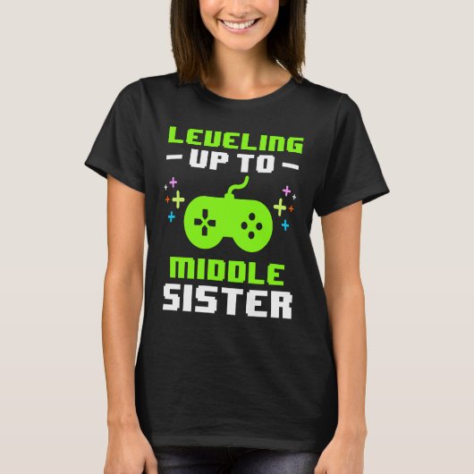 Leveling Up to Middle Sister Gaming Gamer Older Si T-Shirt (Vorderseite)