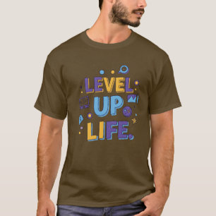 LevelUpLife T-Shirt