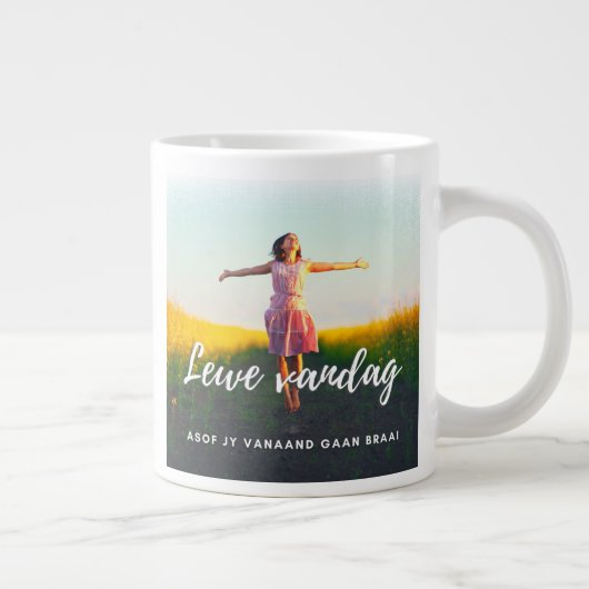 Lewe Vandag Asof Jy Vanaand Gaan Braai Jumbo-Tasse (Rechts)