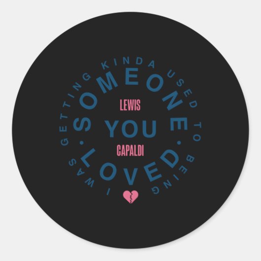 Lewis Capaldi€"Einige Lieben Runder Aufkleber (Vorderseite)