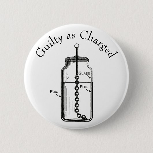 Leyden Jar Guilty als angeklagt Button (Vorderseite)