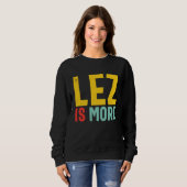 Lez Is More Distressed LGBT Pride Lesbian Sweatshirt (Vorne ganz)
