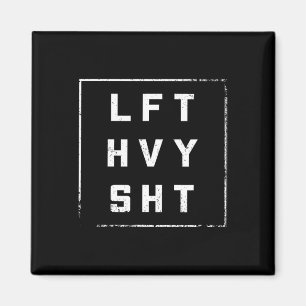 Lft Hvy Sht Gym Outfit Diät Gewicht Träumen Körper Magnet