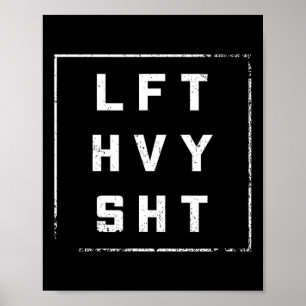 Lft Hvy Sht Gym Outfit Diät Gewicht Träumen Körper Poster