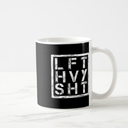 Lft Hvy Sht - Heavy Shi heben... - Kaffeetasse (Rechts)