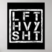 Lft Hvy Sht - Heavy Shi heben... - Poster (Vorne)
