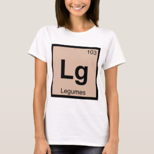 Lg - Hülsenfrüchte Chemie Periodensystem Symbol T-Shirt