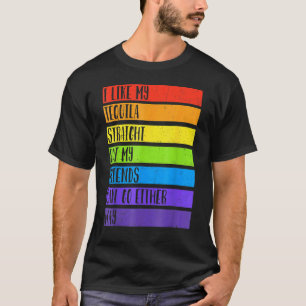 Lgbt Ally Tequila Straight Friends gehen entweder T-Shirt