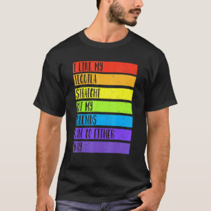 Lgbt Ally Tequila Straight Friends Go T-Shirt