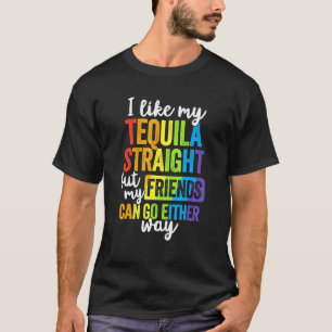Lgbt Ally Tequila Straight Friends Go T-Shirt