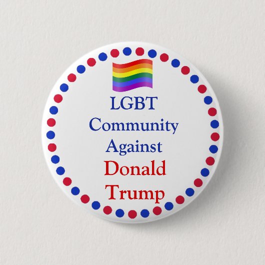 LGBT Community gegen Donald Trump Button (Vorderseite)