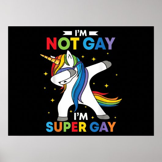 LGBT Dabbing Unicorn Im Nicht Gay Im Super Gay Pri Poster (Vorne)