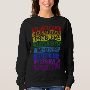 LGBT Die Welt hat größere Probleme als schwule Les Sweatshirt