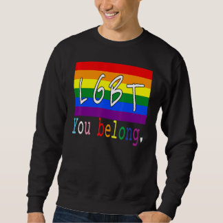LGbt Flag Gay You Belong Pride Month Rainbow Lesbi Sweatshirt