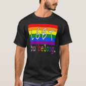 LGbt Flag Gay You Belong Pride Month Rainbow Lesbi T-Shirt (Vorderseite)