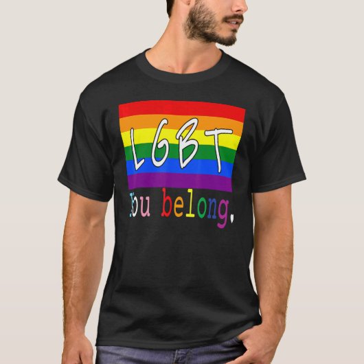 LGbt Flag Gay You Belong Pride Month Rainbow Lesbi T-Shirt (Vorderseite)