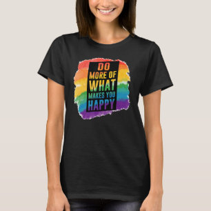 LGBT Gay Mehr Glücksquoten T-Shirt