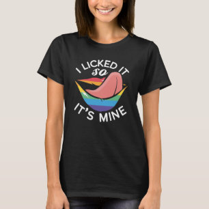 LGBT Gay Pride Monat ich leckte es so seine Mine T-Shirt